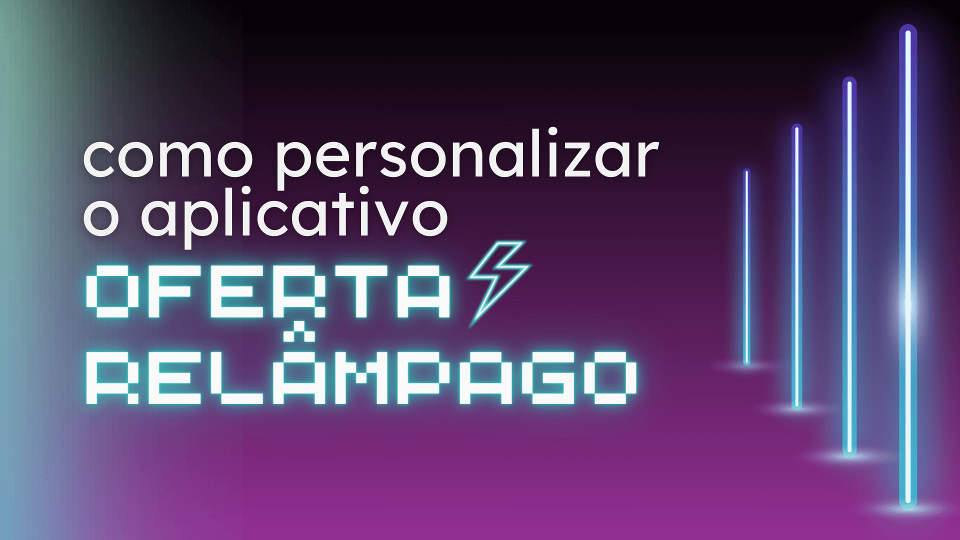 como-personalizar-o-aplicativo-oferta-relampago